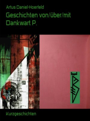 cover image of Geschichten von/über/mit Dankwart P.